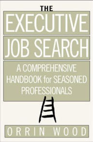 Title: The Executive Job Search, Author: Orrin Wood