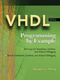 Title: VHDL: Programming by Example, Author: Douglas L. Perry