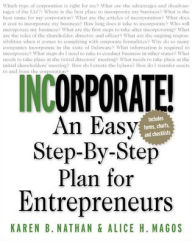 Title: Incorporate! : An Easy Step-by-Step Plan for Entrepreneurs / Edition 1, Author: Alice Magos