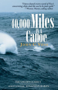 Title: 40,000 Miles In A Canoe, Author: John C. Voss