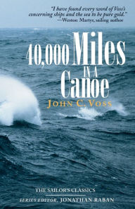 Title: 40,000 Miles in a Canoe, Author: John C Voss