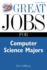 Title: Great Jobs for Computer Science Majors 2nd Ed., Author: Jan Goldberg