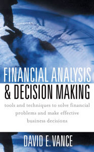 Title: Financial Analysis and Decision Making, Author: David E. Vance