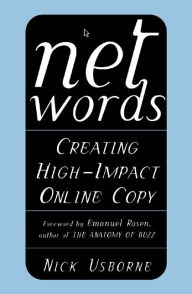 Title: Net Words: Creating High-Impact Online Copy, Author: Nick Usborne