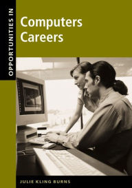 Title: Opportunities in Computer Careers, Author: Julie Kling Burns