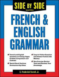 Title: Side-by-Side French and English Grammar / Edition 2, Author: C. Frederick Farrell