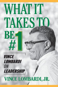 Title: What It Takes to Be #1, Author: Vince Lombardi
