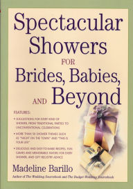 Title: Spectacular Showers for Brides, Babies, and Beyond, Author: Madeline Barillo
