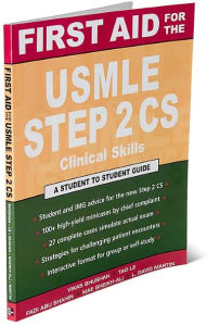 First Aid for the USMLE Step 2 CS Clinical Skills: A Student to Student ...
