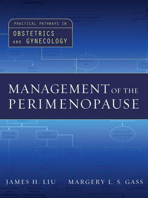 Management of the Perimenopause (Practical Pathways in Obstetrics & Gynecology Series) / Edition 1