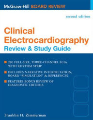 Title: Clinical Electrocardiography: Review & Study Guide / Edition 2, Author: Franklin H. Zimmerman