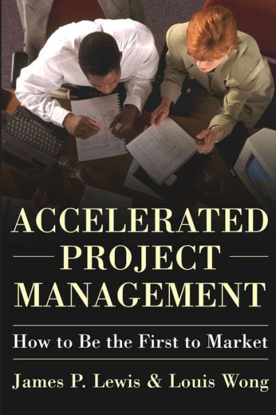 Accelerated Project Management: How to Be the First to Market