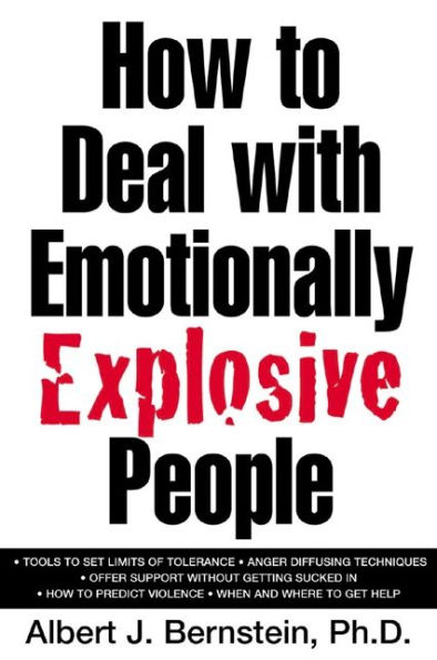 How to Deal with Emotionally Explosive People