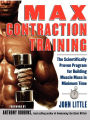 Max Contraction Training: The Scientifically Proven Program for Building Muscle Mass in Minimum Time