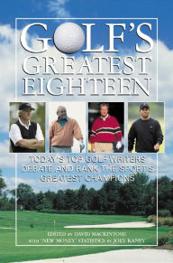 Title: Golf's Greatest Eighteen, Author: David Mackintosh