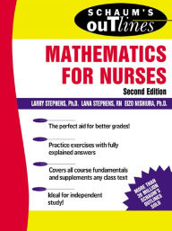 Title: Schaum's Outline of Mathematics for Nurses, Author: Larry J. Stephens