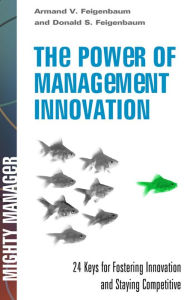 Title: The Power of Management Capital: Reconnecting the Disconnected Corporation, Author: Armand Feigenbaum