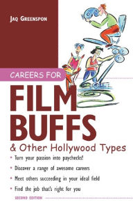Title: Careers for Film Buffs & Other Hollywood Types, Author: Jaq Greenspon