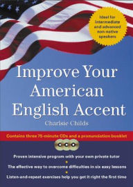 Title: Improve Your American Accent / Edition 1, Author: Charlsie Childs