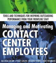 Title: Managing and Motivating Contact Center Employees, Author: Malcolm Carlaw