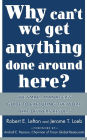 Why Can't We Get Anything Done around Here?: The Smart Manager's Guide to Executing the Work That Delivers Results / Edition 1