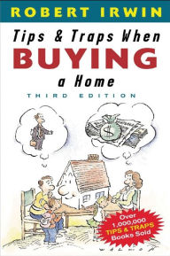 Title: Tips and Traps When Buying a Home, Author: Robert Irwin