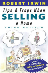 Title: Tips and Traps When Selling a Home, Author: Robert Irwin