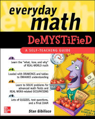 Title: Everyday Math Demystified / Edition 1, Author: Stan Gibilisco