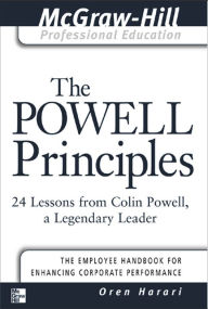 Title: The Powell Principles: 24 Lessons from Colin Powell, a Lengendary Leader, Author: Oren Harari