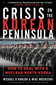 Title: Crisis on the Korean Peninsula, Author: Michael O'Hanlon