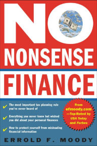 Title: No-Nonsense Finance, Author: Errold F. Moody