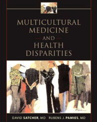 Title: Multicultural Medicine and Health Disparities / Edition 1, Author: Rubens Pamies