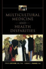 Alternative view 2 of Multicultural Medicine and Health Disparities / Edition 1