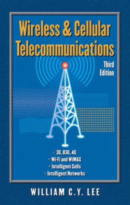 Title: Wireless and Cellular Communications / Edition 3, Author: William C. Y. Lee