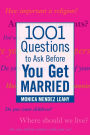 1001 Questions to Ask before You Get Married / Edition 1