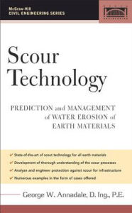 Title: Scour Technology: Mechanics and Engineering Practice / Edition 1, Author: George W. Annandale