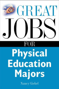 Title: Great Jobs for Physical Education Majors, Author: Nancy Giebel