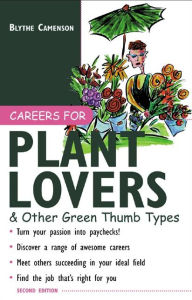 Title: Careers for Plant Lovers & Other Green Thumb Types, Author: Blythe Camenson