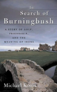 Title: In Search of Burningbush, Author: Michael Konik