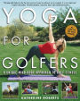 Yoga for Golfers: A Unique Mind-Body Approach to Golf Fitness