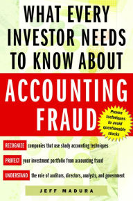 Title: What Every Investor Needs to Know About Accounting Fraud, Author: Jeff Madura