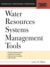 Title: Water Resource Systems Management Tools / Edition 1, Author: Larry W. Mays