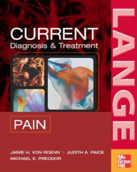 Title: CURRENT Diagnosis & Treatment of Pain / Edition 1, Author: Jamie Von Roenn