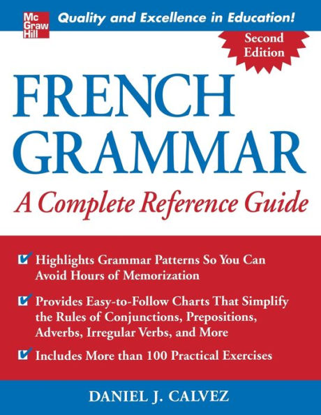 French Grammar: A Complete Reference Guide / Edition 2