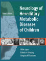 Neurology of Hereditary Metabolic Diseases of Children: Third Edition / Edition 3