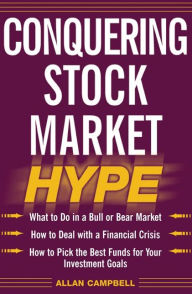 Title: Conquering Stock Market Hype, Author: Allan Campbell