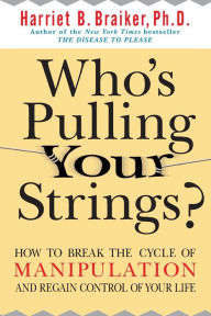Title: Who's Pulling Your Strings?, Author: Harriet Braiker