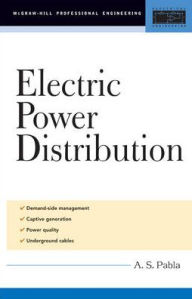 Title: Electric Power Distribution / Edition 1, Author: A. S. Pabla