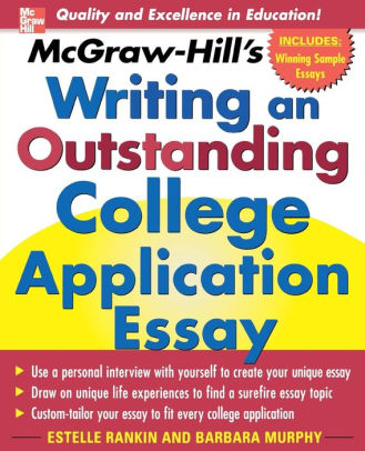 McGrawHills Writing An Outstanding College Application Essay