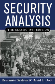 Title: Security Analysis: The Classic 1951 Edition / Edition 3, Author: Benjamin Graham